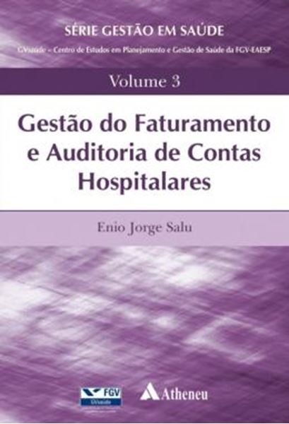 Picture of GESTAO DO FATURAMENTO E AUDITORIA DE CONTAS HOSPITALARES - VOLUME 3