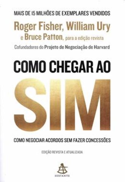 Picture of COMO CHEGAR AO SIM - COMO NEGOCIAR ACORDOS SEM FAZER CONCESSOES - EDICAO REVISADA E ATUALIZADA