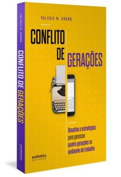 Imagem de CONFLITO DE GERACOES: DESAFIOS E ESTRATEGIAS PARA GERENCIAR QUATRO GERACOES NO AMBIENTE DE TRABALHO