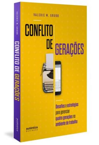 Picture of CONFLITO DE GERACOES: DESAFIOS E ESTRATEGIAS PARA GERENCIAR QUATRO GERACOES NO AMBIENTE DE TRABALHO