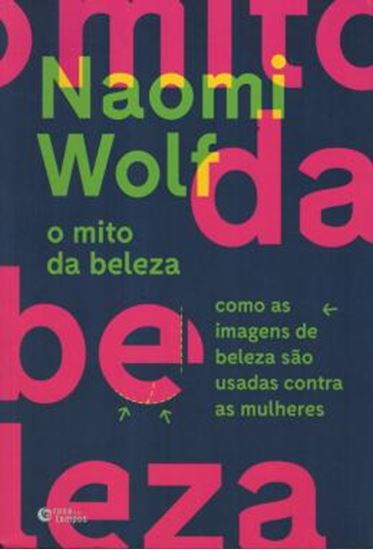 Picture of O MITO DA BELEZA - COMO AS IMAGENS DE BELEZA SAO USADAS CONTRA AS MULHERES - 16ª ED