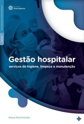 Imagem de GESTAO HOSPITALAR - SERVICOS DE HIGIENE, LIMPEZA E MANUTENCAO