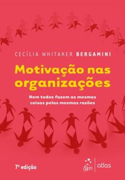 Picture of MOTIVACAO NAS ORGANIZACOES - NEM TODOS FAZEM AS MESMAS COISAS PELAS MESMAS RAZOES - 7ª ED