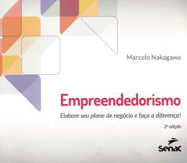 Picture of EMPREENDEDORISMO - ELABORE SEU PLANO DE NEGOCIO E FACA A DIFERENCA! - 2ª ED