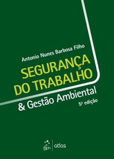 Picture of SEGURANCA DO TRABALHO E GESTAO AMBIENTAL - 5ª ED