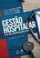 Imagem de GESTAO HOSPITALAR - PARA UMA ADMINISTRACAO EFICAZ