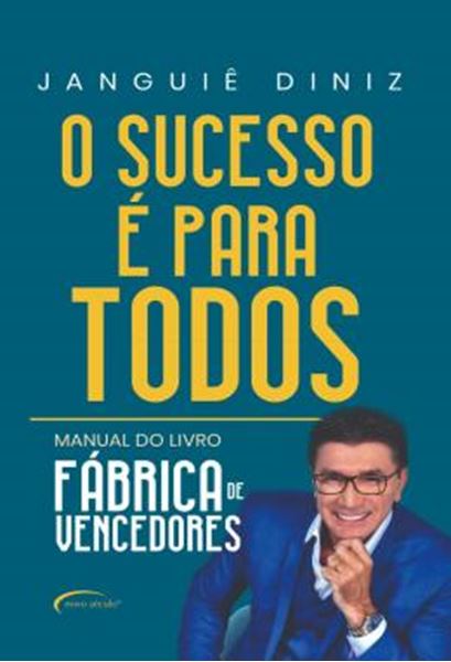 Picture of SUCESSO E PARA TODOS, O - MANUAL DO LIVRO “FABRICA DE VENCEDORES”