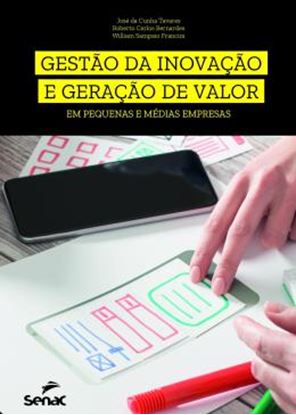 Imagem de GESTAO DA INOVACAO E GERACAO DE VALOR EM PEQUENAS E MEDIAS EMPRESAS
