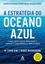 Imagem de ESTRATEGIA DO OCEANO AZUL, A - COMO CRIAR NOVOS MERCADOS E TORNAR A CONCORRENCIA IRRELEVANTE - 2ª ED