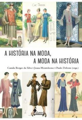 Imagem de A HISTORIA NA MODA, A MODA NA HISTORIA