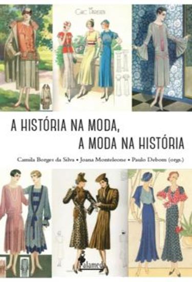 Picture of A HISTORIA NA MODA, A MODA NA HISTORIA