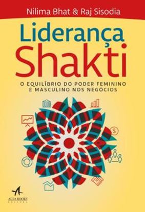Imagem de LIDERANCA SHAKTI - O EQUILIBRIO DO PODER FEMININO E MASCULINO NOS NEGOCIOS