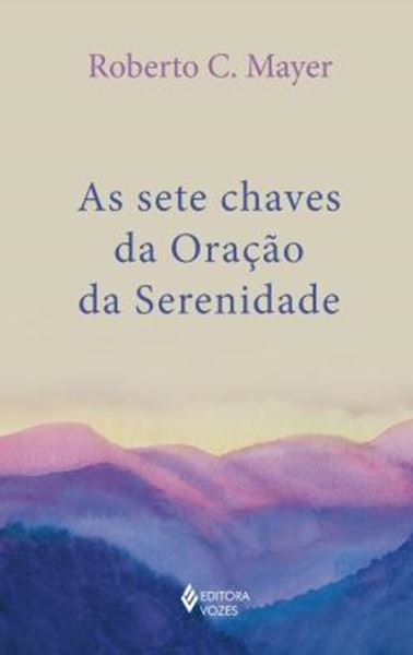 Picture of SETE CHAVES DA ORACAO DA SERENIDADE, AS