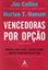 Imagem de VENCEDORAS POR OPCAO - INCERTEZAS, CAOS E ACASO - POR QUE ALGUMAS EMPRESAS PROSPERAM APESAR DE TUDO