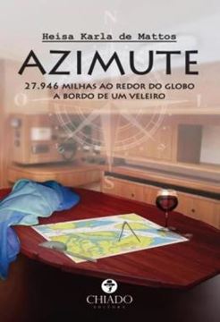 Imagem de AZIMUTE - 27.946 MILHAS AO REDOR DO GLOBO A BORDO DE UM VELEIRO