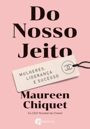 Imagem de DO NOSSO JEITO - MULHERES, LIDERANCA E SUCESSO