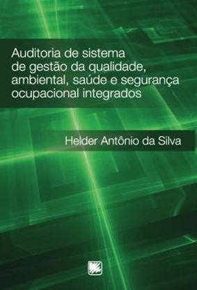 Imagem de AUDITORIA DE SISTEMA DE GESTAO DA QUALIDADE, AMBIENTAL, SAUDE E SEGURANCA OCUPACIONAL INTEGRADOS