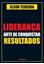 Imagem de LIDERANCA - ARTE DE CONQUISTAR RESULTADOS