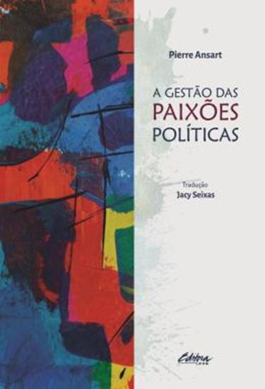 Picture of A GESTAO DAS PAIXOES POLITICAS