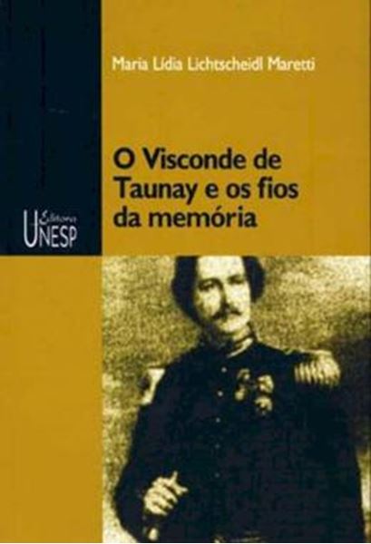 Picture of VISCONDE DE TAUNAY E OS FIOS DA MEMORIA , O