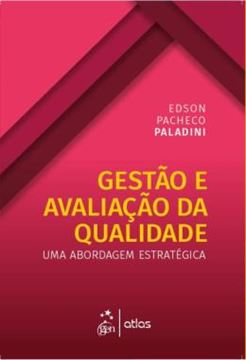 Imagem de GESTAO E AVALIACAO DA QUALIDADE - UMA ABORDAGEM ESTRATEGICA