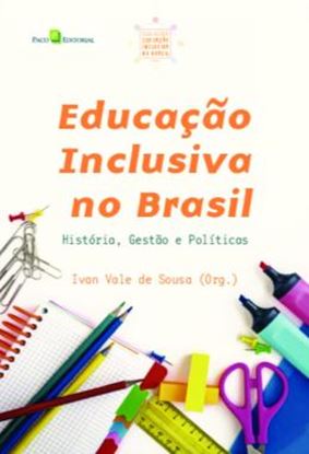 Imagem de EDUCACAO INCLUSIVA NO BRASIL - HISTORIA, GESTAO E POLITICAS