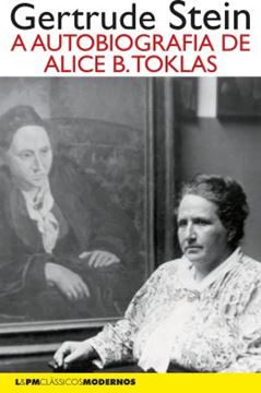 Imagem de A AUTOBIOGRAFIA DE ALICE B. TOKLAS - L&PM CLASSICOS MODERNOS