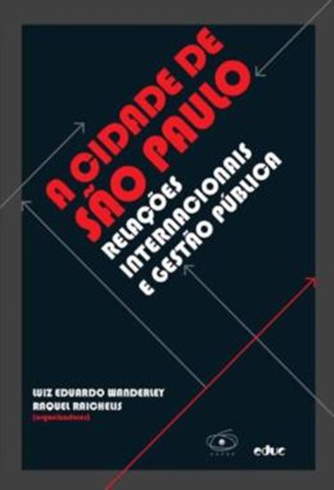 Picture of CIDADE DE SAO PAULO , A - RELACOES INTERNACIONAIS E GESTAO PUBLICA