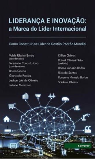 Picture of LIDERANCA E INOVACAO - A MARCA DO LIDER INTERNACIONAL COMO CONSTRUIR-SE LIDER DE GESTAO PADRAO MUNDIAL
