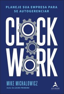 Imagem de CLOCKWORK - PLANEJE SUA EMPRESA PARA SE AUTOGERENCIAR