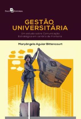Imagem de GESTAO UNIVERSITARIA - UM ESTUDO SOBRE COMUNICACAO ESTRATEGICA EM CENARIO DE FRONTEIRA