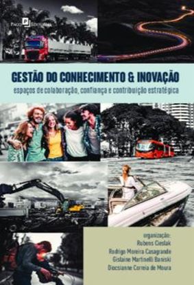 Imagem de GESTAO DO CONHECIMENTO E INOVACAO - ESPACOS DE COLABORACAO, CONFIANCA E CONTRIBUICAO ESTRATEGICA