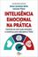 Imagem de INTELIGENCIA EMOCIONAL NA PRATICA