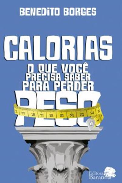 Picture of CALORIAS - O QUE VOCE PRECISA SABER PARA PERDER PESO