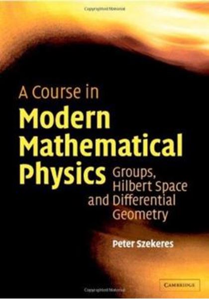 Picture of A COURSE IN MODERN MATHEMATICAL PHYSICS