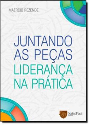 Imagem de JUNTANDO AS PECAS  LIDERANCA NA PRATICA