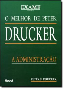 Imagem de MELHOR DE PETER DRUCKER: A ADMINISTRACAO, O   EXAME