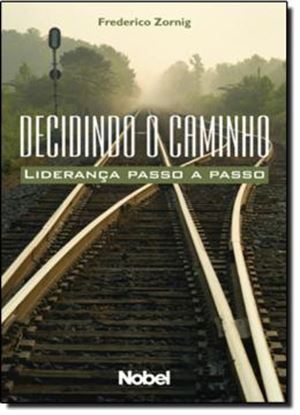 Imagem de DECIDINDO O CAMINHO: LIDERANCA PASSO A PASSO