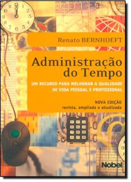 Picture of ADMINISTRACAO DO TEMPO: UM RECURSO PARA MELHORAR A QUALIDADE DE VIDA PESSOAL E PROFISSIONAL