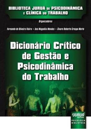 Imagem de DICIONARIO CRITICO DE GESTAO E PSICODINAMICA DO TRABALHO