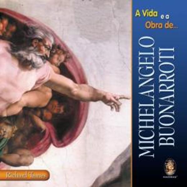 Picture of VIDA E A OBRA DE MICHELANGELO BUONARROTI, A