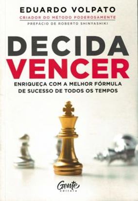 Imagem de DECIDA VENCER - ENRIQUECA COM A MELHOR FORMULA DE SUCESSO DE TODOS OS TEMPOS