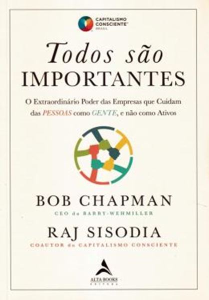 Picture of TODOS SAO IMPORTANTES - O EXTRAORDINARIO PODER DAS EMPRESAS QUE CUIDAM DAS PESSOAS COMO GENTE, E NAO COMO ATIVOS