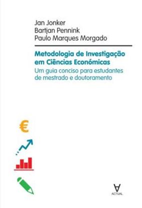 Imagem de METODOLOGIA DE INVESTIGACAO EM CIENCIAS ECONOMICAS - UM GUIA CONCISO PARA ESTUDANTES DE MESTRADO E DOUTORAMENTO EM CIENCIA DE GESTAO