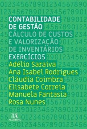 Imagem de CONTABILIDADE DE GESTAO - CALCULO DE CUSTOS E VALORIZACAO DE INVENTARIOS - EXERCICIOS