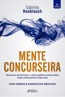 Imagem de MENTE CONCURSEIRA: TECNICAS DE ESTUDO E INTELIGENCIA EMOCIONAL PARA CONCURSOS PUBLICOS