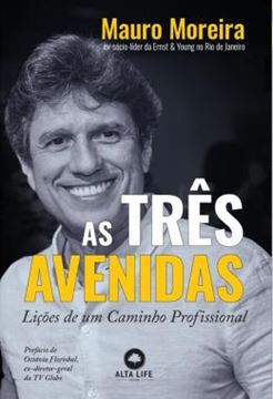 Imagem de AS TRES AVENIDAS - LICOES DE UM CAMINHO PROFISSIONAL