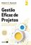 Imagem de GESTAO EFICAZ DE PROJETOS - VOLUME 2 - O AMBIENTE ORGANIZACIONAL DE GERENCIAMENTO DE PROJETOS