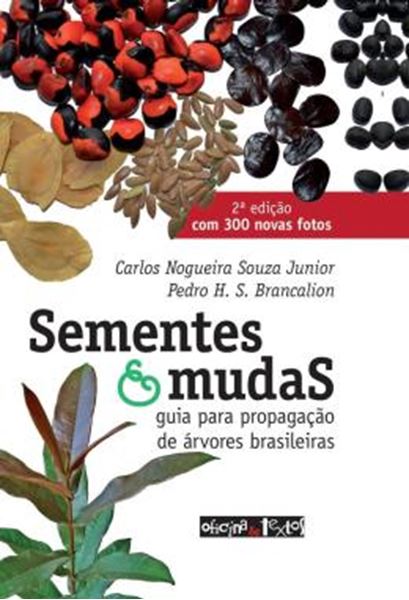 Picture of SEMENTES E MUDAS - GUIA PARA PROPAGACAO DE ARVORES BRASILEIRAS - VOLUME 1