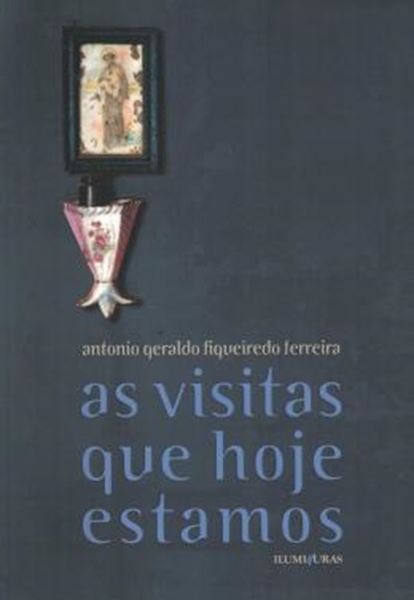 Picture of AS VISITAS QUE HOJE ESTAMOS